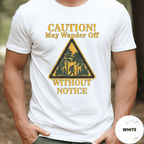 Comfort Colors® Caution May Wander Off Without Notice Tee - Deadpan Outdoors Co.