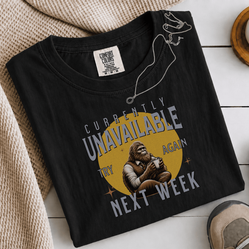 Comfort Colors® Currently Unavailable Try Again Next Week Tee - Deadpan Outdoors Co.