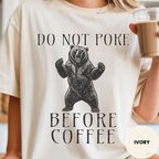 Funny Bear Coffee Shirt, Do Not Poke Before Coffee Tee, Grumpy Morning Gift for Him, Sarcastic Coffee Lover Gift, Camping Shirt