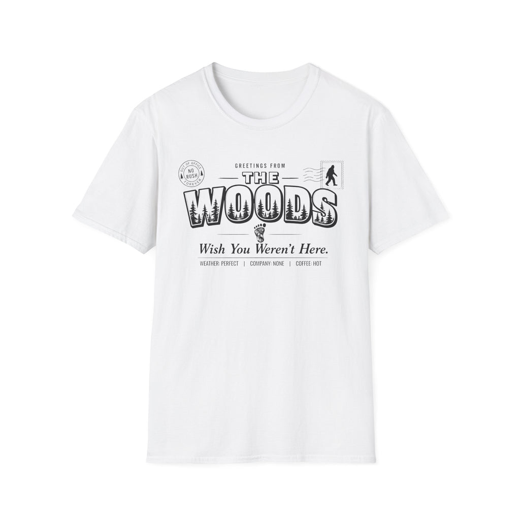 Greetings From The Woods - Wish You Weren't Here T-Shirt - Deadpan Outdoors Co.