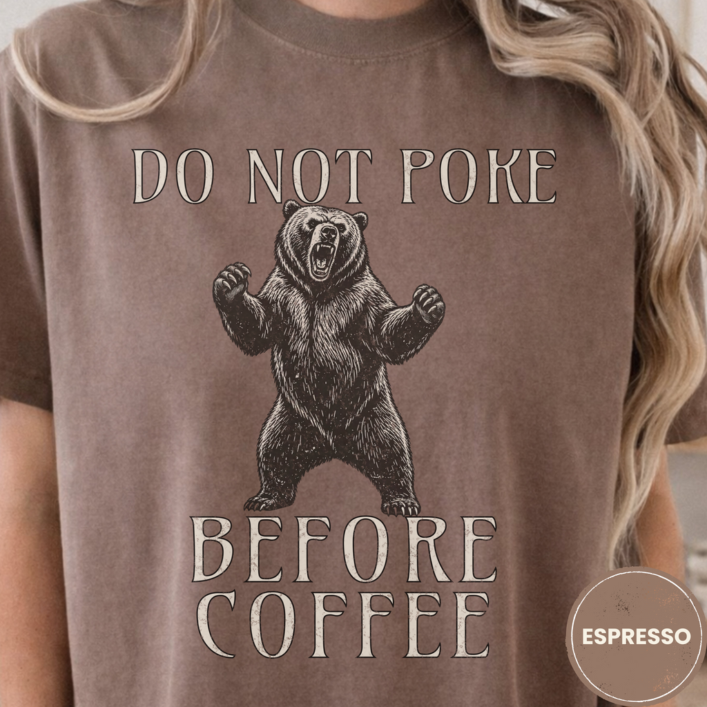 Funny Bear Coffee Shirt, Do Not Poke Before Coffee Tee, Grumpy Morning Gift for Him, Sarcastic Coffee Lover Gift, Camping Shirt