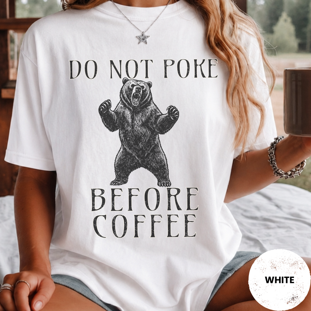 Funny Bear Coffee Shirt, Do Not Poke Before Coffee Tee, Grumpy Morning Gift for Him, Sarcastic Coffee Lover Gift, Camping Shirt