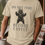 Funny Bear Coffee Shirt, Do Not Poke Before Coffee Tee, Grumpy Morning Gift for Him, Sarcastic Coffee Lover Gift, Camping Shirt