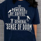Powered By Coffee and Doom Shirt, Funny Goth Coffee Tee, Dark Humor Coffee Lover Gift, Sarcastic Coffee Shirt, Existential Dread Tee - Deadpan Outdoors Co.