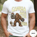 Funny Bigfoot Shirt, Camera Adds Ten Pounds Sasquatch Tee, Sarcastic Bigfoot Believer Gift, Cryptid Humor Shirt, Hiking Gift for Him