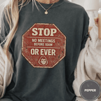 Comfort Colors® No Meetings Before 10AM Or Ever Tee - Deadpan Outdoors Co.