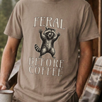 Funny Raccoon Coffee Shirt, Feral Until Coffee Tee, Trash Panda Gift, Sarcastic Coffee Lover Gift for Her, Chaotic Morning Shirt