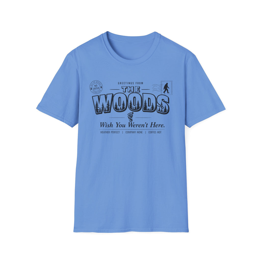 Greetings From The Woods - Wish You Weren't Here T-Shirt - Deadpan Outdoors Co.