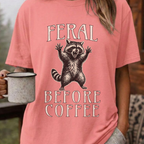 Funny Raccoon Coffee Shirt, Feral Until Coffee Tee, Trash Panda Gift, Sarcastic Coffee Lover Gift for Her, Chaotic Morning Shirt