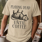 Funny Possum Coffee Shirt, Playing Dead Until Coffee Tee, Dead Inside Coffee Gift, Sarcastic Opossum Shirt, Coffee Lover Gift
