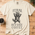Funny Raccoon Coffee Shirt, Feral Until Coffee Tee, Trash Panda Gift, Sarcastic Coffee Lover Gift for Her, Chaotic Morning Shirt