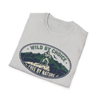 Wild By Choice - Free By Nature T-Shirt - Deadpan Outdoors Co.