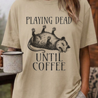 Funny Possum Coffee Shirt, Playing Dead Until Coffee Tee, Dead Inside Coffee Gift, Sarcastic Opossum Shirt, Coffee Lover Gift