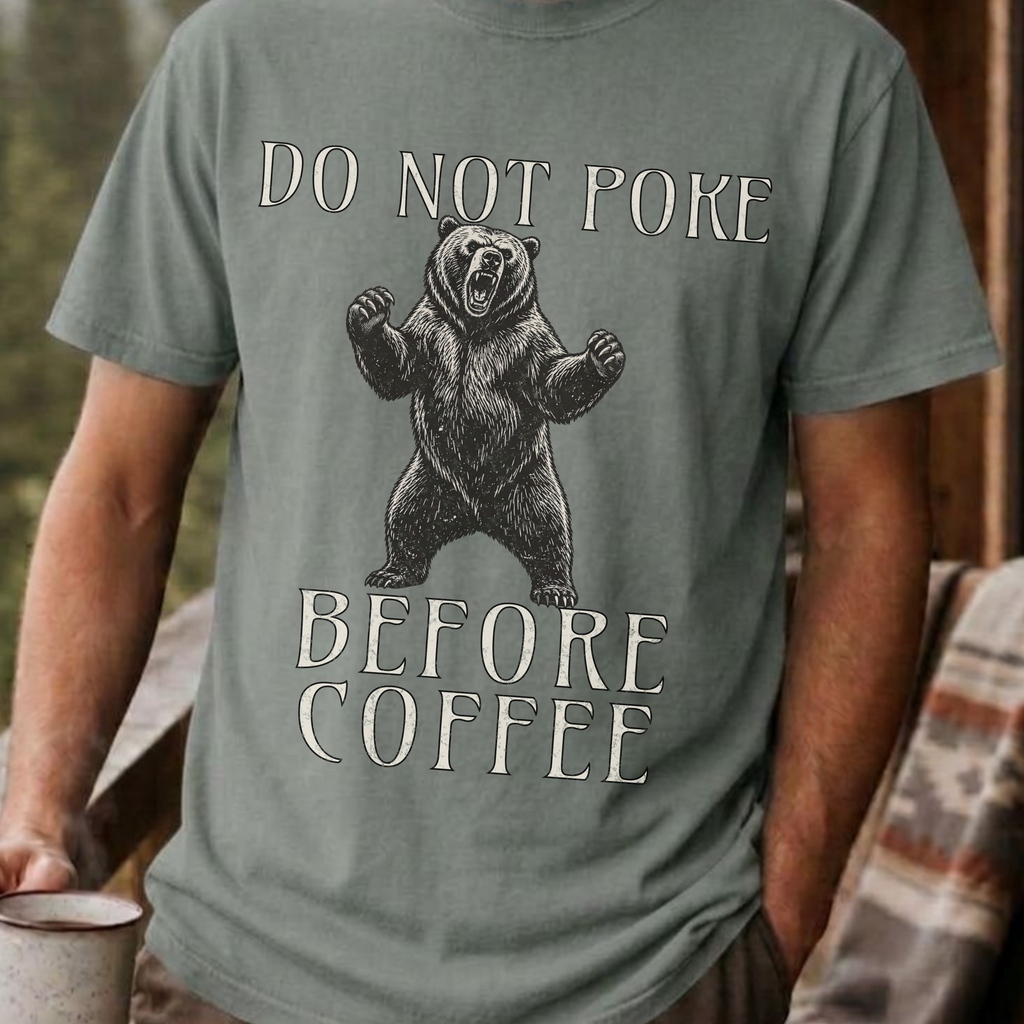 Funny Bear Coffee Shirt, Do Not Poke Before Coffee Tee, Grumpy Morning Gift for Him, Sarcastic Coffee Lover Gift, Camping Shirt