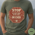 Comfort Colors® No Meetings Before 10AM Or Ever Tee - Deadpan Outdoors Co.