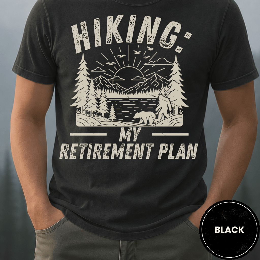 Comfort Colors® Hiking My Retirement Plan Shirt, Funny Hiker Tee, Outdoor Retirement Gift, Nature Lover T-shirt - Deadpan Outdoors Co.