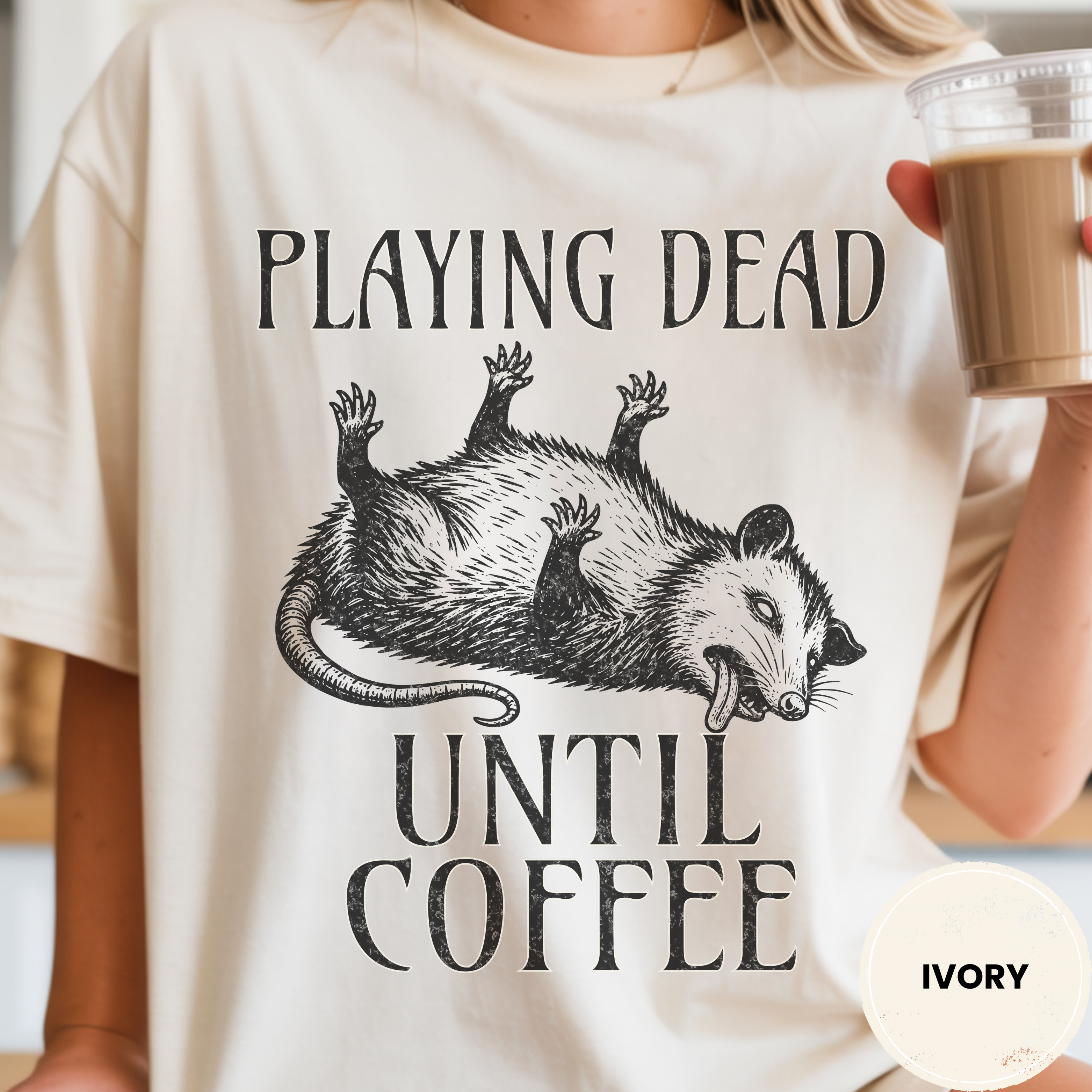 Funny Possum Coffee Shirt, Playing Dead Until Coffee Tee, Dead Inside Coffee Gift, Sarcastic Opossum Shirt, Coffee Lover Gift
