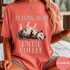 Funny Possum Coffee Shirt, Playing Dead Until Coffee Tee, Dead Inside Coffee Gift, Sarcastic Opossum Shirt, Coffee Lover Gift