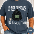 Comfort Colors® Do Not Approach- In a Meeting Tee - Deadpan Outdoors Co.