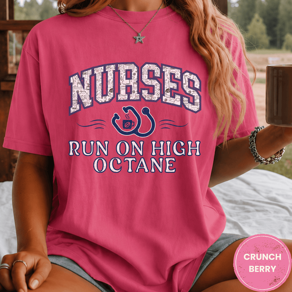 Comfort Colors® Nurses Run on High Octane Tee - Deadpan Outdoors Co.