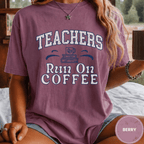 Comfort Colors® Teachers Run on Coffee Tee - Deadpan Outdoors Co.