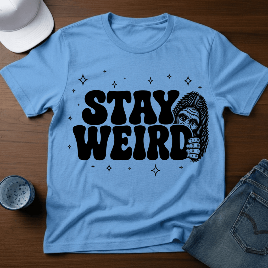 Stay Weird T-Shirt - Bigfoot Humor Tee - Deadpan Outdoors Co.