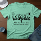 Greetings From The Woods - Wish You Weren't Here T-Shirt - Deadpan Outdoors Co.
