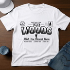 Greetings From The Woods - Wish You Weren't Here T-Shirt - Deadpan Outdoors Co.