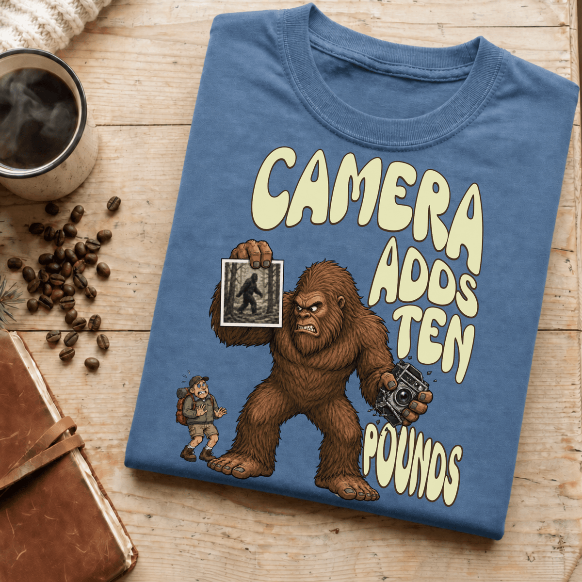 Funny Bigfoot Shirt, Camera Adds Ten Pounds Sasquatch Tee, Sarcastic Bigfoot Believer Gift, Cryptid Humor Shirt, Hiking Gift for Him - Deadpan Outdoors Co.