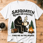 Sasquatch Runs On Coffee Shirt, Funny Bigfoot Camping Tee, Coffee Lover Bigfoot Gift, Campfire Sasquatch Shirt, Outdoors Coffee Gift - Deadpan Outdoors Co.
