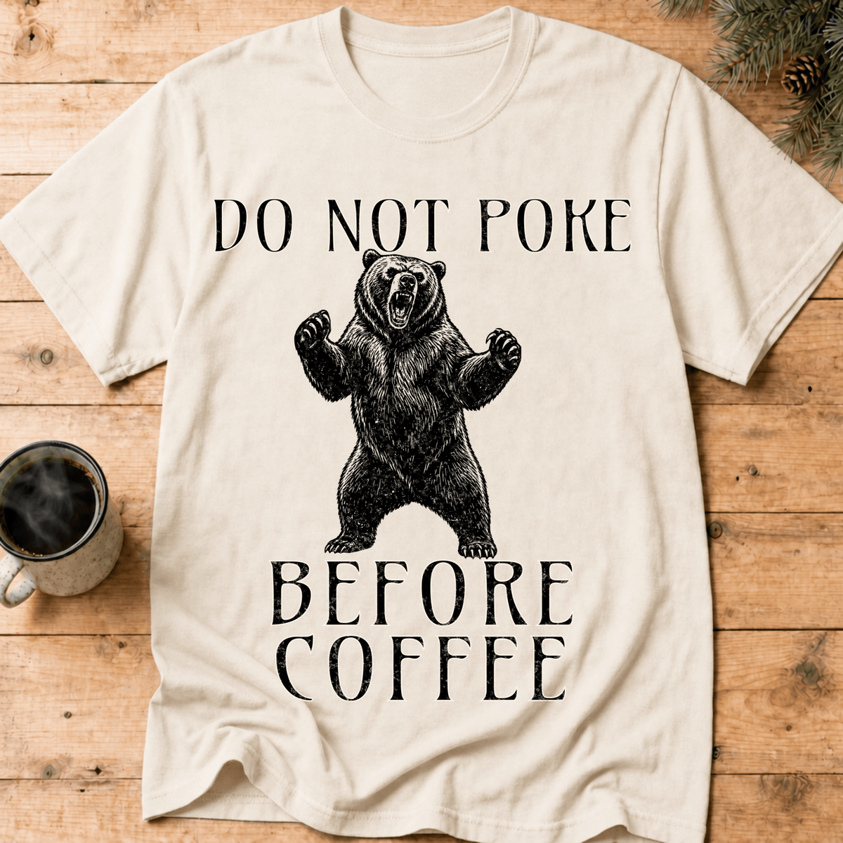 Funny Bear Coffee Shirt, Do Not Poke Before Coffee Tee, Grumpy Morning Gift for Him, Sarcastic Coffee Lover Gift, Camping Shirt - Deadpan Outdoors Co.