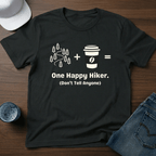 Hiking + Coffee=One Happy Hiker. - (Don't Tell Anyone) T-Shirt - Deadpan Outdoors Co.