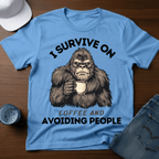 I Survive on Coffee And Avoiding People T-Shirt - Funny Bigfoot Coffee Tee - Deadpan Outdoors Co.