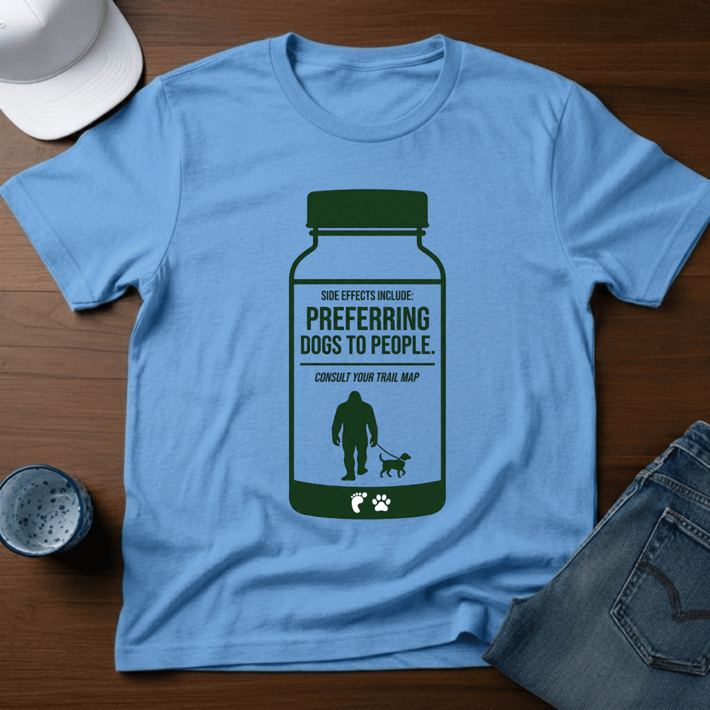Side Effects Include: Preferring Dogs To People T-Shirt - Deadpan Outdoors Co.