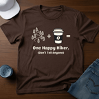 Hiking + Coffee=One Happy Hiker. - (Don't Tell Anyone) T-Shirt - Deadpan Outdoors Co.