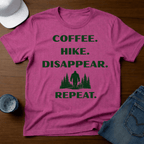 Coffee. Hike. Disappear. Repeat. T-Shirt - Deadpan Outdoors Co.