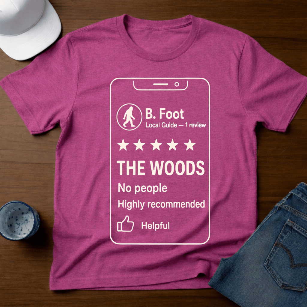 Bigfoot Review - 5 Stars for The Woods T-Shirt - Deadpan Outdoors Co.