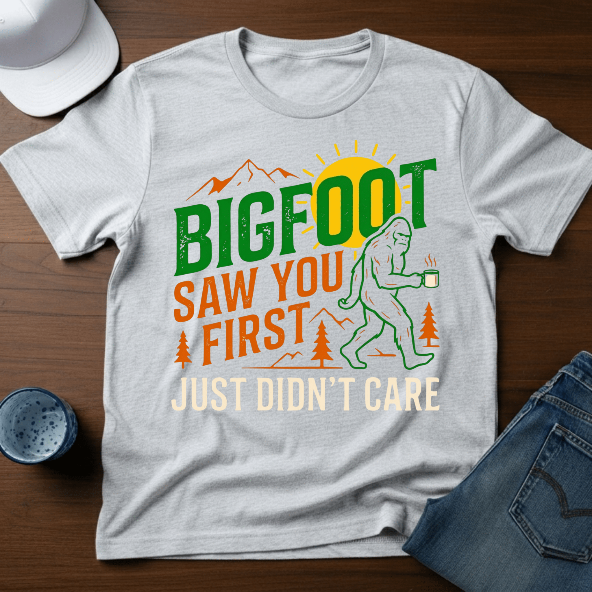 Bigfoot Saw You First - Just Didn't Care T-Shirt - Deadpan Outdoors Co.