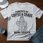 Powered By Coffee & Chaos - Mama Squatch T-Shirt - Deadpan Outdoors Co.