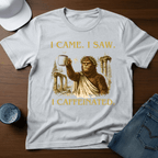 I Came. I Saw. I Caffeinated T-Shirt - Deadpan Outdoors Co.