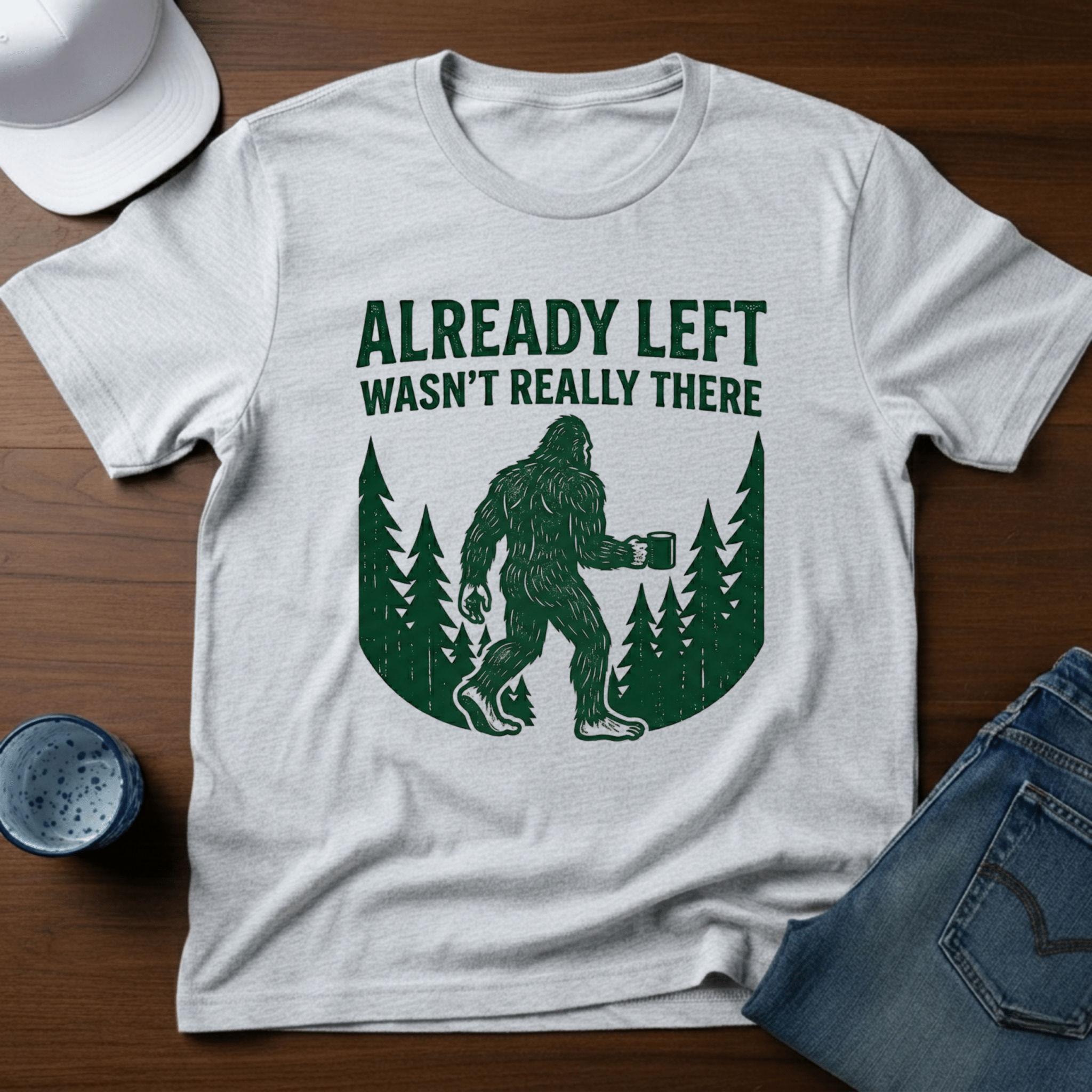 Already Left - Wasn't Really There T-Shirt - Deadpan Outdoors Co.