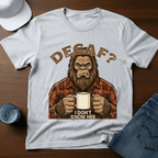 Decaf? I Don't Know Her T-Shirt - Deadpan Outdoors Co.