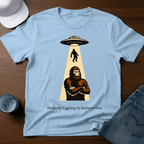 Nobody Is Going To Believe This T-Shirt - Deadpan Outdoors Co.