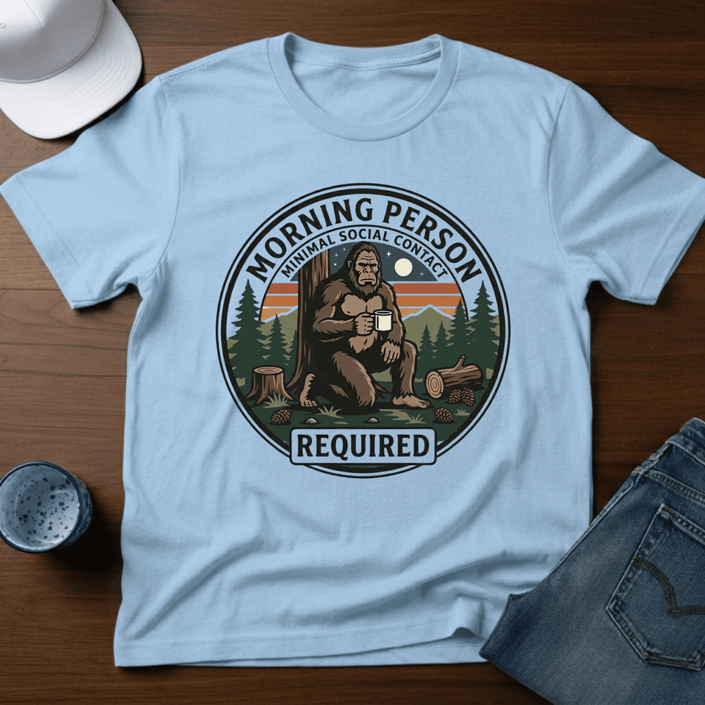 Morning Person Minimal Social Contact Required T-Shirt - Deadpan Outdoors Co.
