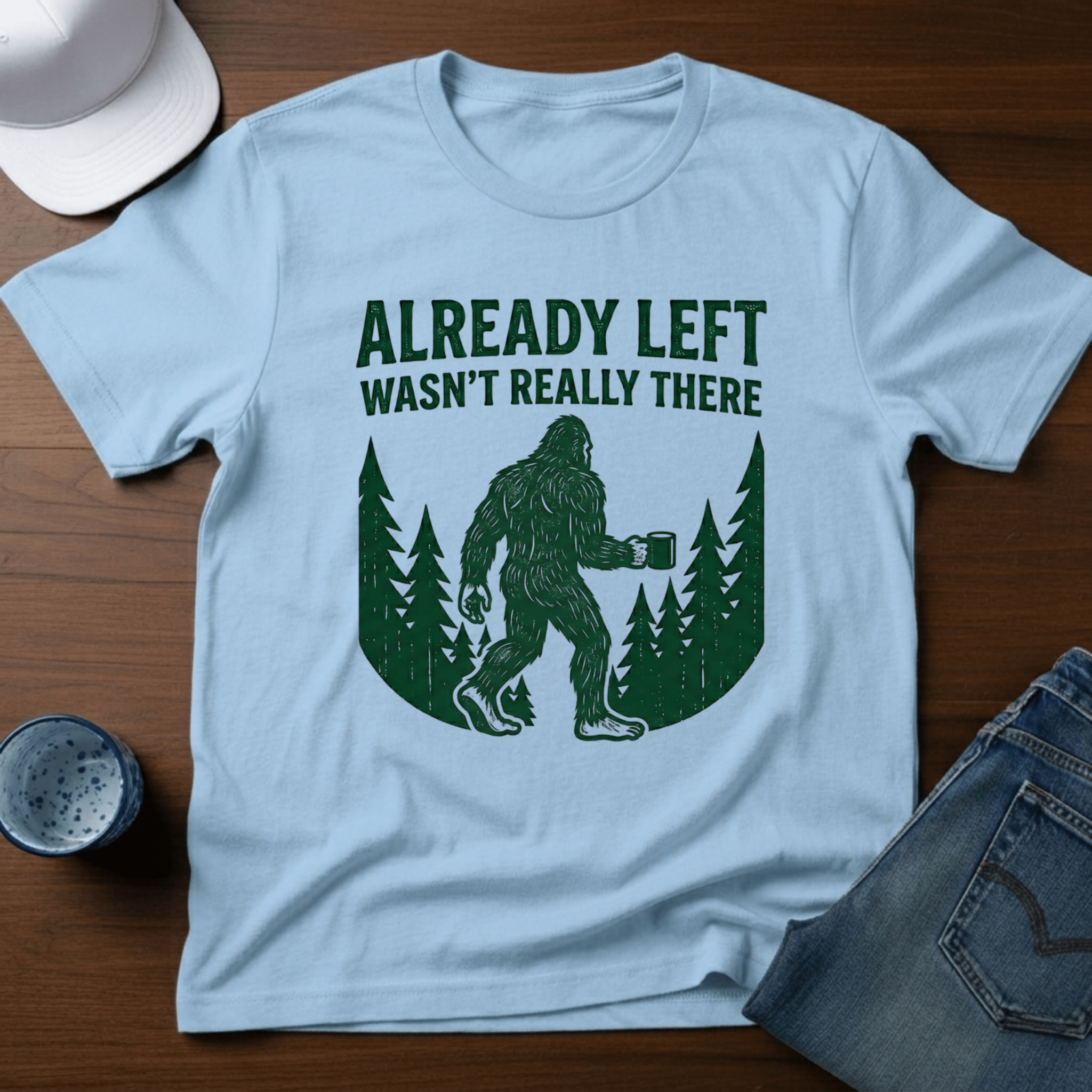 Already Left - Wasn't Really There T-Shirt - Deadpan Outdoors Co.