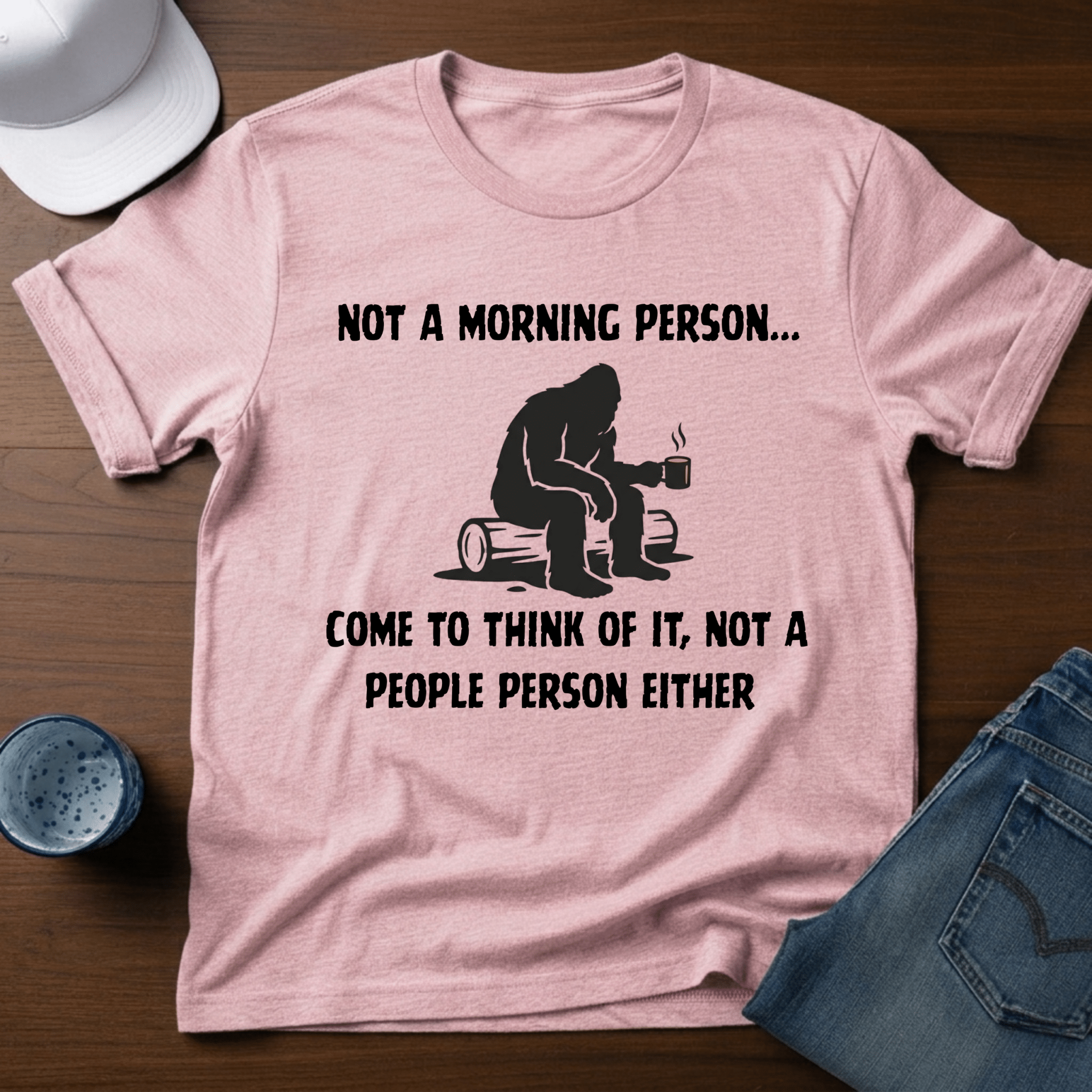 Not A Morning Person - Come To Think of It, Not a People Person Either T-Shirt - Deadpan Outdoors Co.