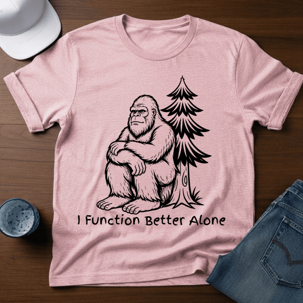 I Function Better Alone T-Shirt - Deadpan Outdoors Co.