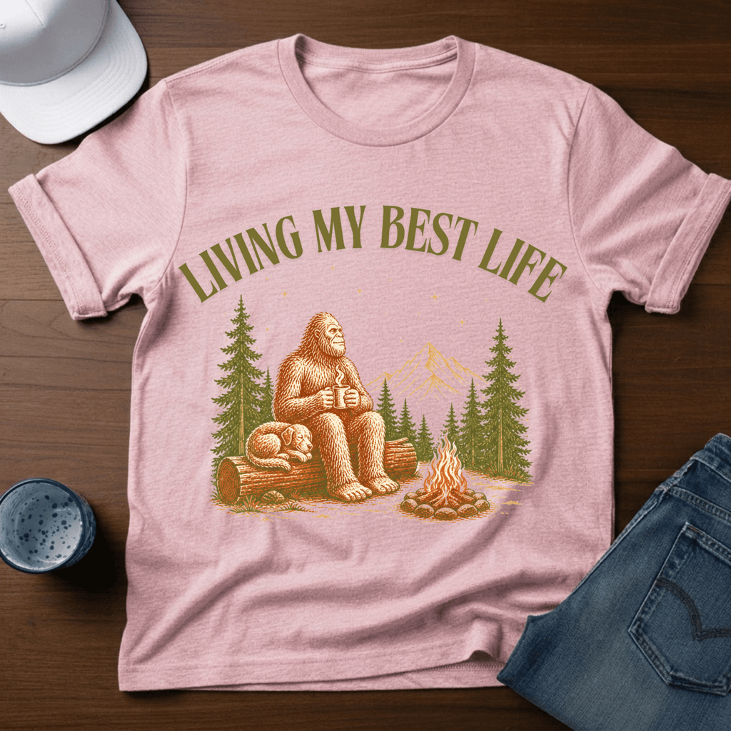 Living My Best Life - Sasquatch Humor Tee - T-Shirt - Deadpan Outdoors Co.