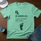 Dr. Bigfoot Prescription: Black Coffee Refills: Unlimited T-Shirt - Deadpan Outdoors Co.
