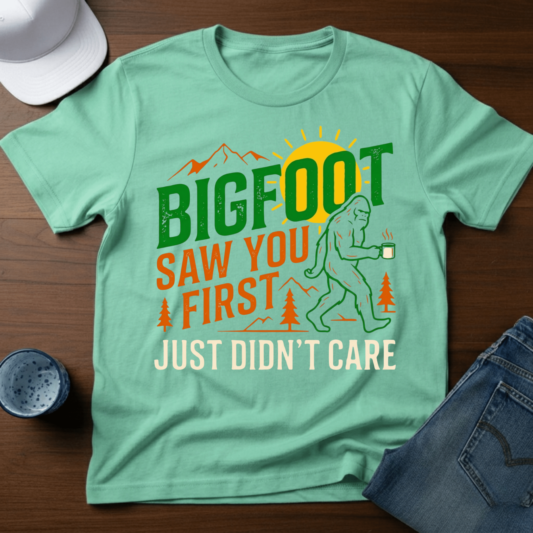 Bigfoot Saw You First - Just Didn't Care T-Shirt - Deadpan Outdoors Co.